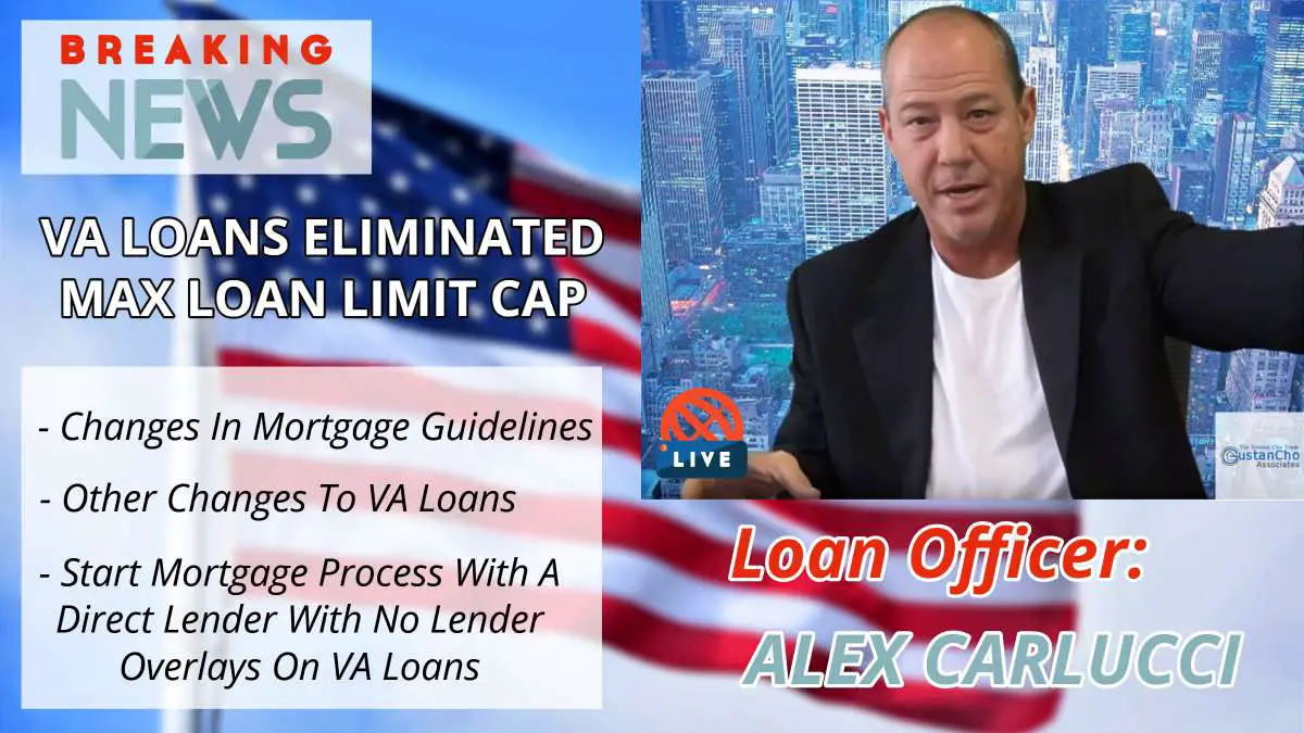 VA Loan Limit Guidelines UPDATE Eliminated Maximum Cap On ...