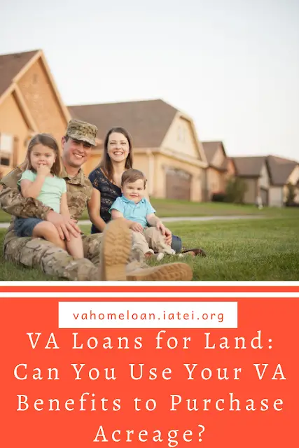 VA Loans for Land: Can You Use Your VA Benefits to ...