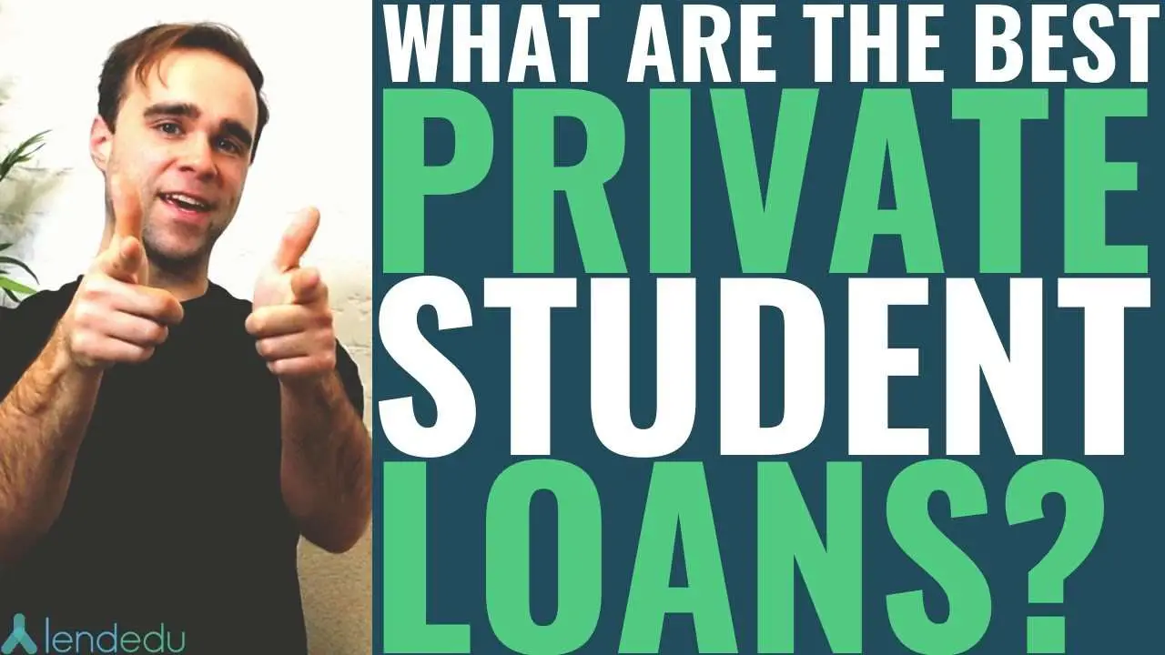 What Are the Best Private Student Loans?