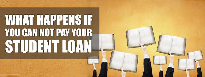 What Happens if you Cant Pay your Student Loans?