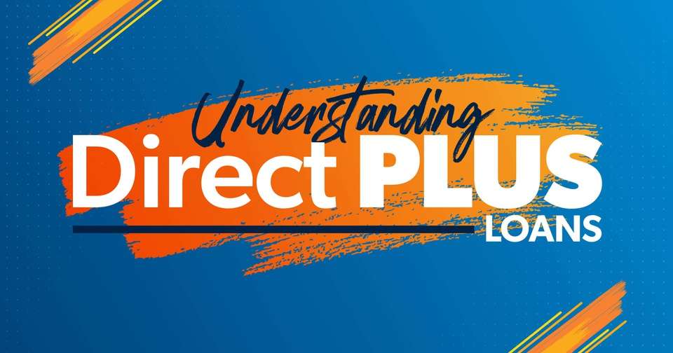 What Is a DIRECT Plus Loan?
