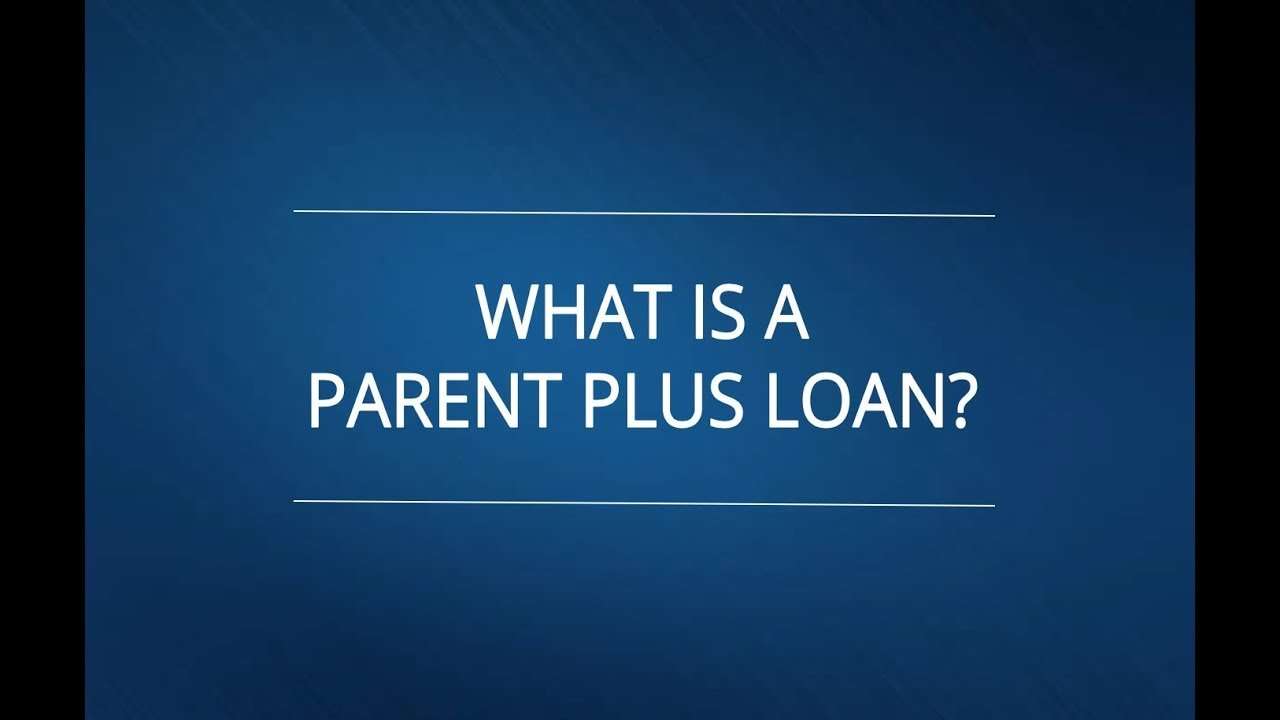 What is a Parent PLUS Loan?