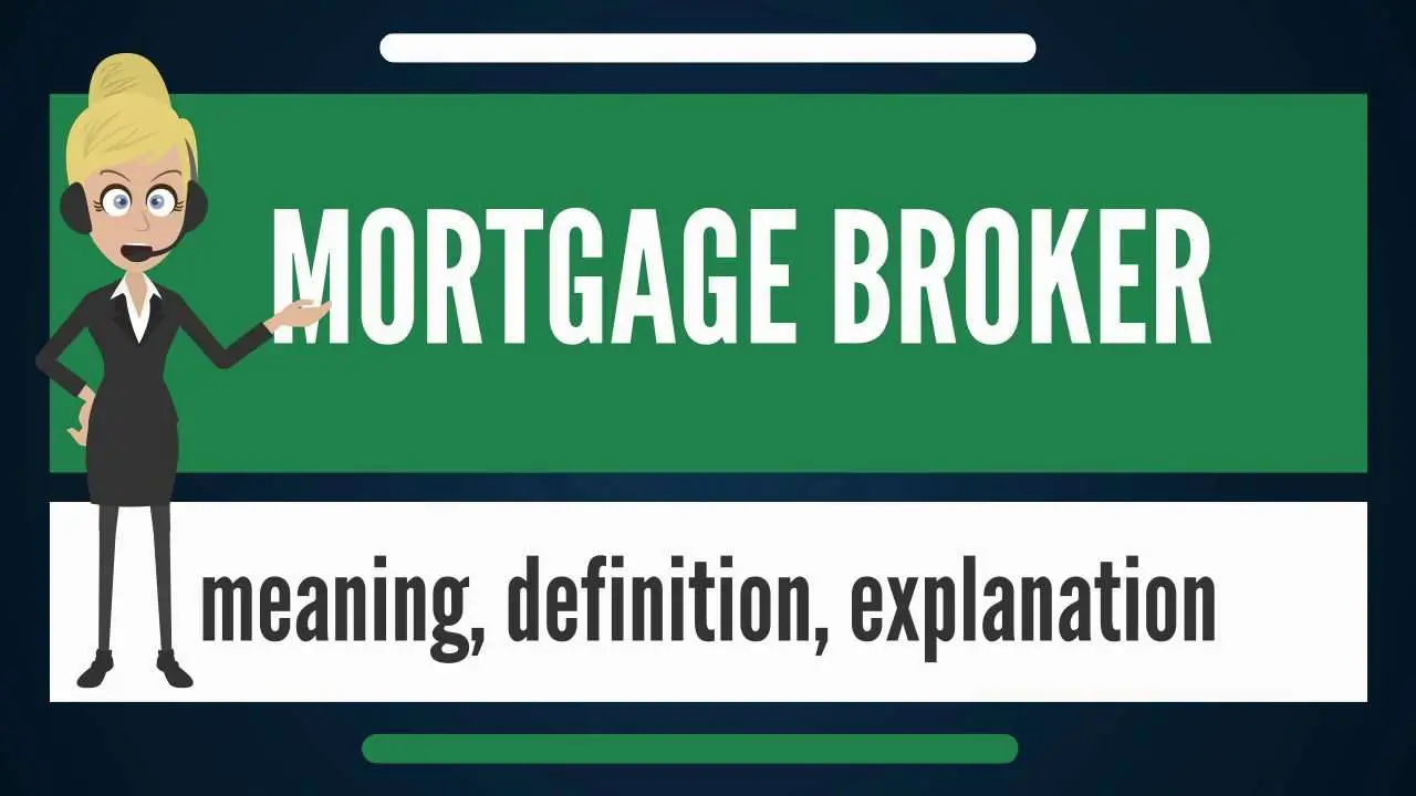 What is MORTGAGE BROKER? What does MORTGAGE BROKER mean ...