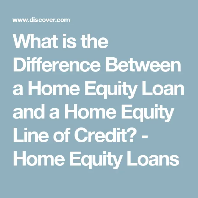 What is the Difference Between a Home Equity Loan and a Home Equity ...