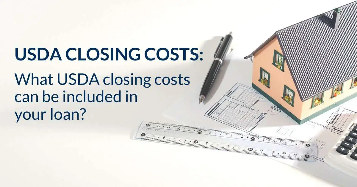 What USDA closing costs can be included with your loan ...