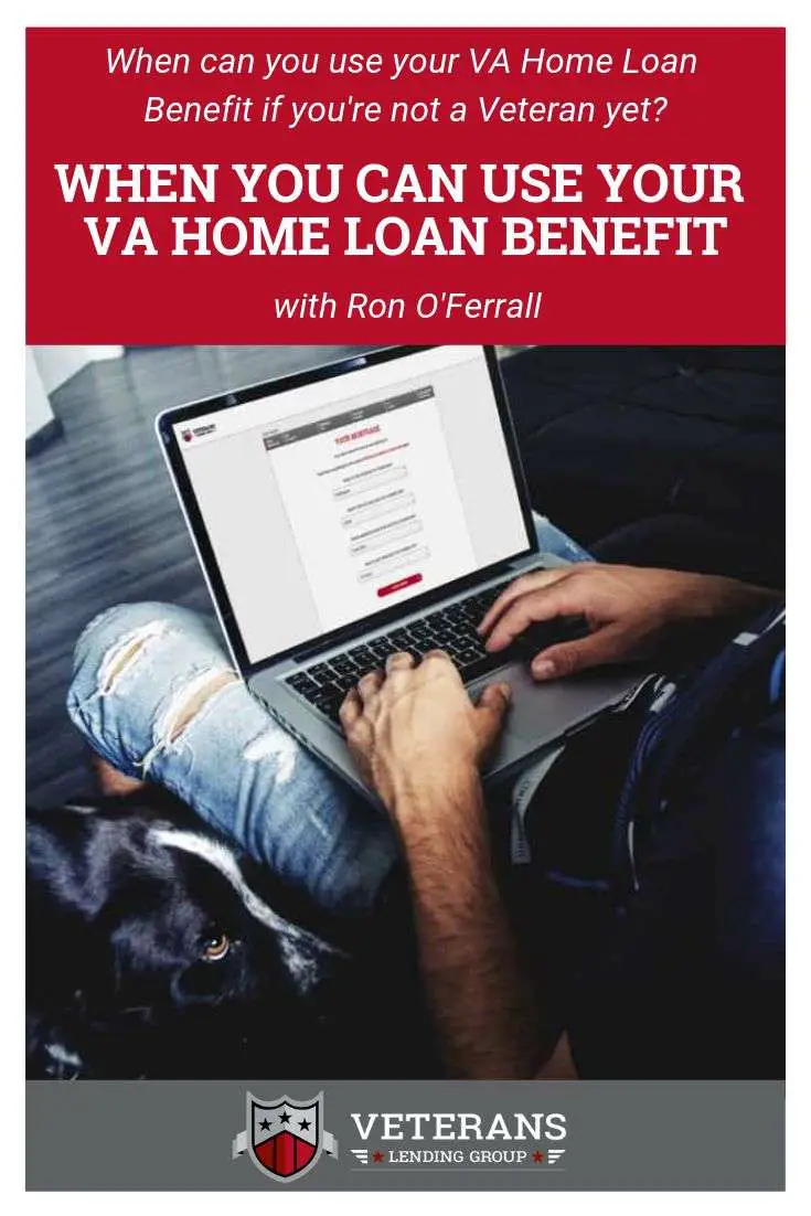 When You Can Use Your VA Home Loan Benefit