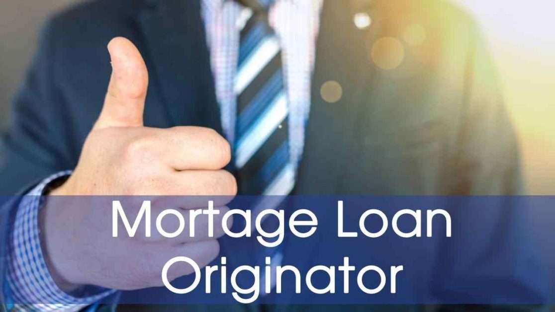 Who Is Mortgage Loan Originator &  What Do They Do?
